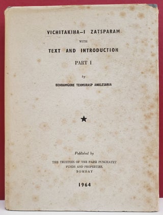 Item #1138355 Vichitakiha-i Zatsparam with Text and Introduction, Part I. Behramgore Tehmurasp...
