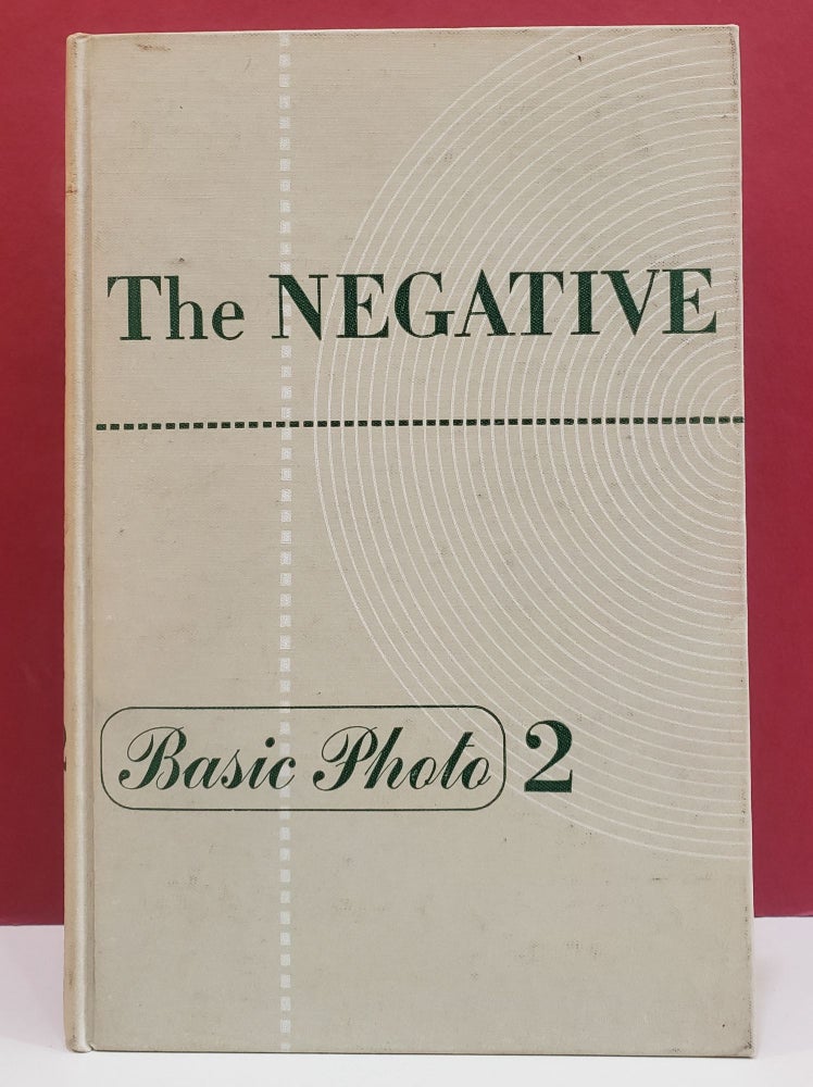 Item #1138934 Basic Photo 2: The Negative. Ansel Adams.