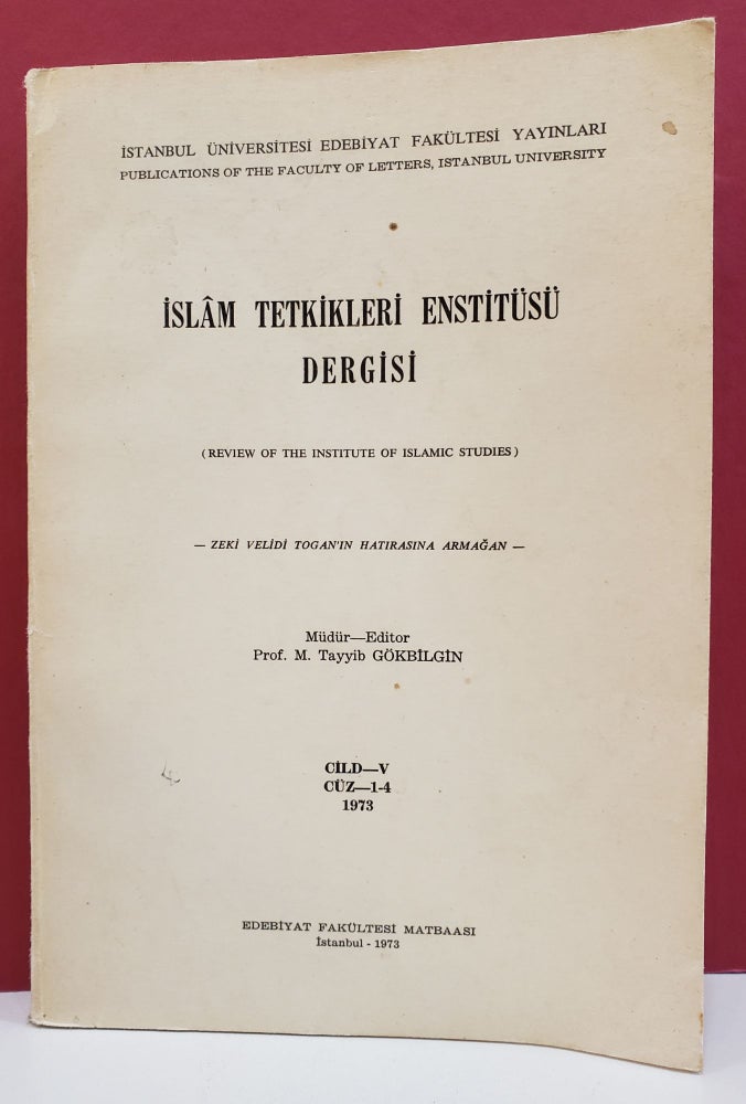 Item #1138970 Islam Tetkikleti Enstitusu Dergisi / Review of the Institue of Islamic Studies. M. Tayyib Gokbilgin.