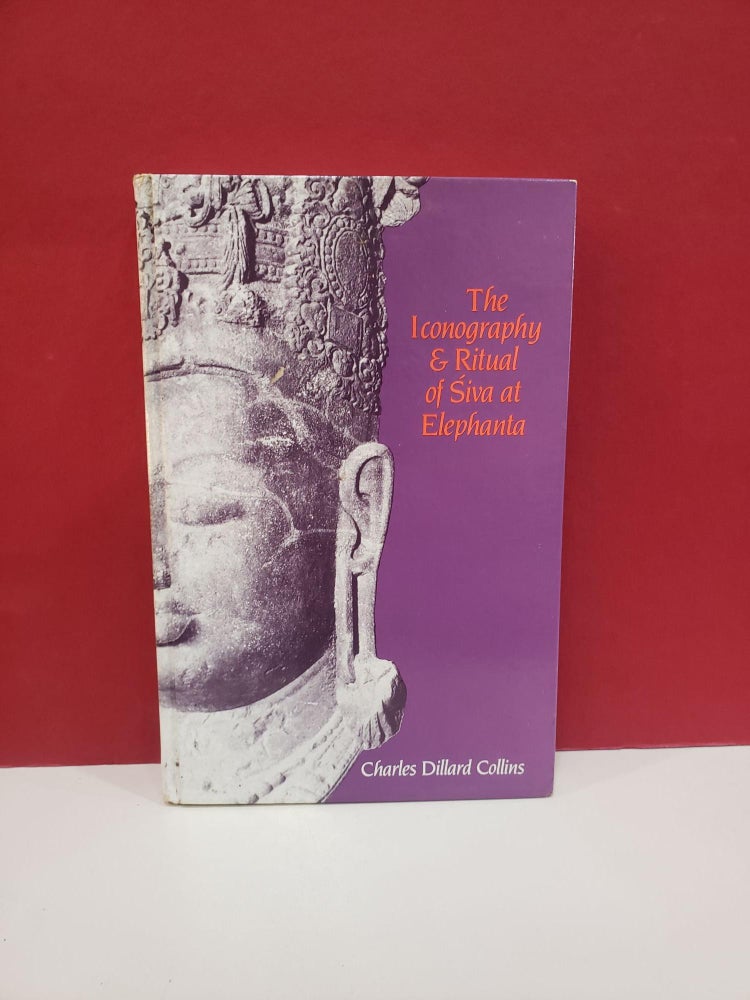 Item #1139252 The Iconography and Ritual of Shiva at Elephanta. Charles Dillard Collins.