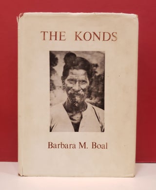 Item #1139365 The Konds: Human Sacrifice and Religious Change. Barbara M. Boal