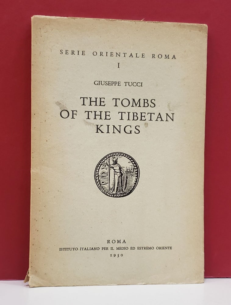 Item #1139449 The Tombs of the Tibetan Kings. Giuseppe Tucci.