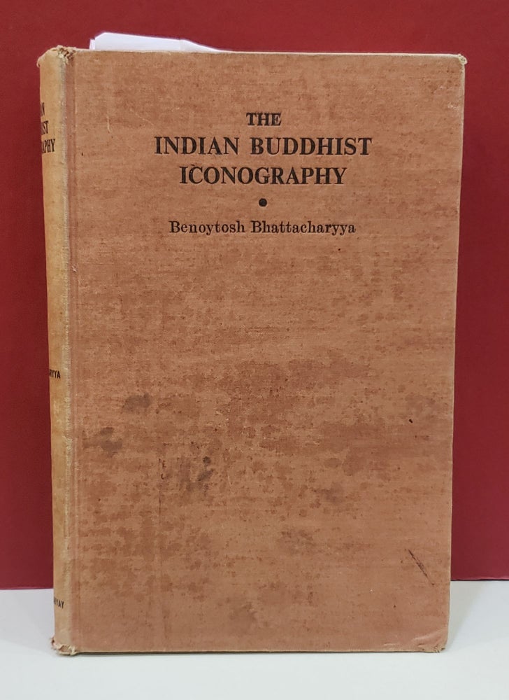 Item #1139456 The Indian Buddhist Iconography. Benoytosh Bhattacharyya.