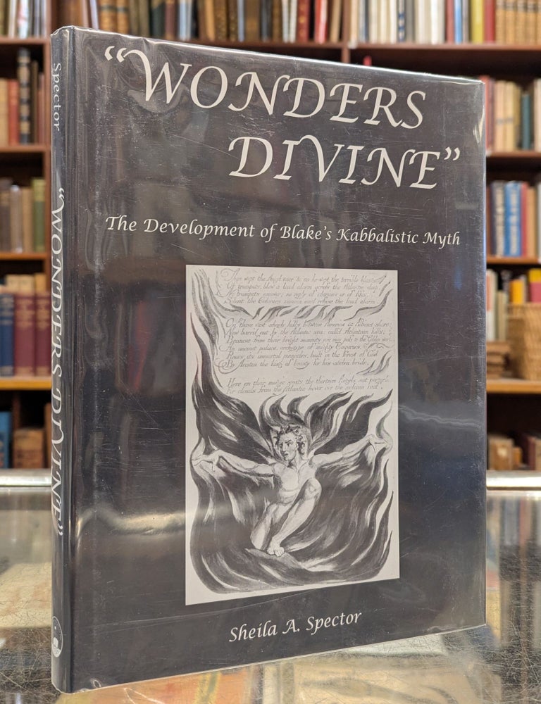 Wonders Divine The Development of Blake's Kabbalistic Myth | Sheila A ...