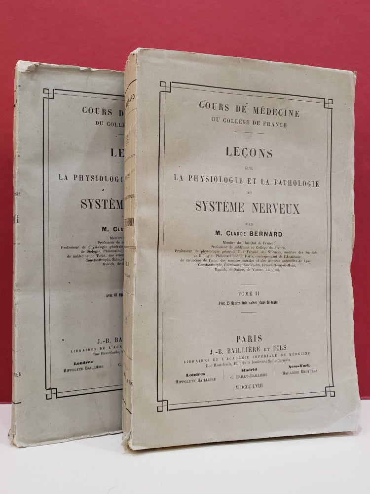 Item #1139531 Leçons sur la physiologie et la pathologie du système nerveux, 2 Vols. M. Claude Bernard.
