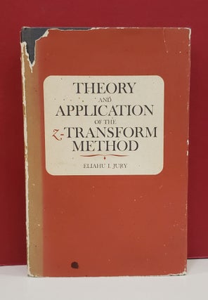 Item #1139586 Theory and Application of the Transform Method. Eliahu I. Jury