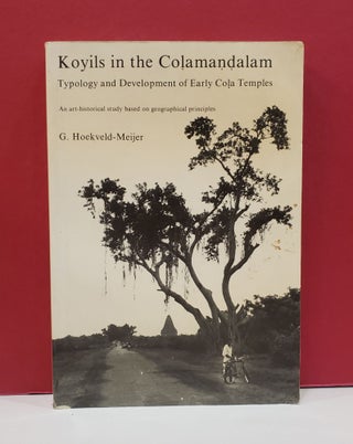 Item #1139596 Koyils in the Colamandalam: Typology and Development of Early Cola Temples. G....
