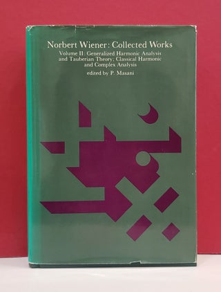 Item #1139743 Norbert Wiener: Collected Works - Volume II: Generalized Harmonic Analysis and...