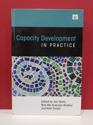 Item #1139754 Capacity Development in Practice. Naa-Aku Acquaye-Baddoo Jan Ubels, Alan Fowler