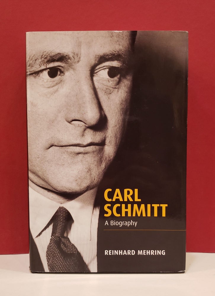 Item #1139779 Carl Schmitt: A Biography. Daniel Steuer Reinhard Mehring, Transl.