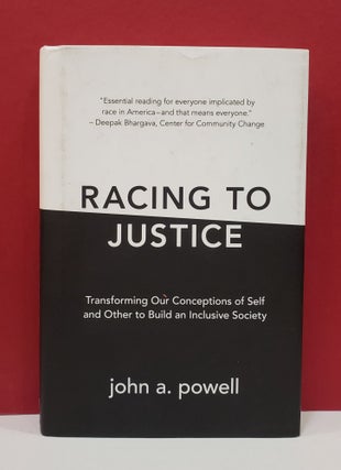 Item #1139800 Racing to Justice: Transforming Our Conceptions of Self and Other to Build and...