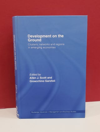 Item #1139852 Development on the Ground: Clusters, Networks and Regions in Emerging Economics....