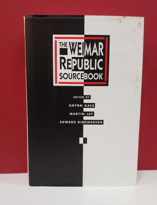 Item #1139870 The Weimar Republic Sourcebook. Martin Jay Anton Kaes, Edward Dimendberg