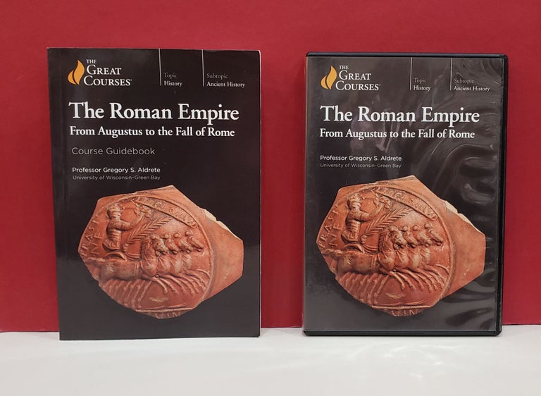 Item #1139900 The Roman Empire: From Augustus to the Fall of Rome (Course Guidebook). Gregory S. Aldrete.