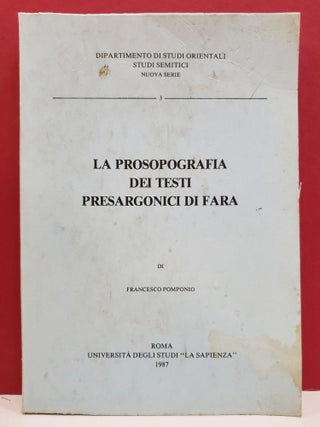 Item #1139921 La prosopografia dei testi presargonici di Fara. Francesco Pomponio