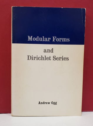 Item #1140056 Modular Forms and Dirichlet Series. Andrew Ogg