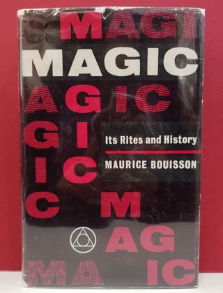 Item #1140144 Magic: Its Rites and History. G. Almayrac Maurice Bouisson, transl