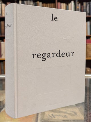 Item #114038 Le Regardeur: La Collection Neuflize Vie. Marloos Krijnen, Bill Owens