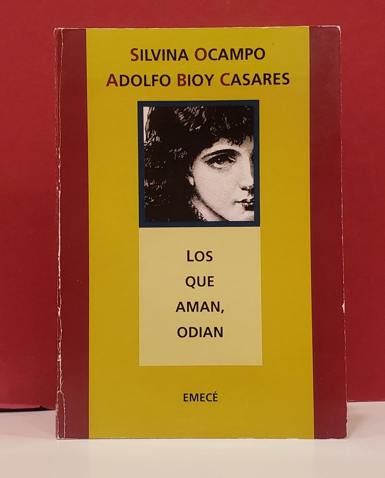 Item #1140511 Los Que Aman, Odian. Adolfo Bioy Casares Silvina Ocampo.
