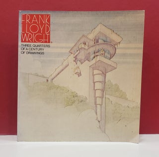 Item #1140537 Frank Lloyd Wright: Three Quarters of a Century of Drawings. Camillo Gubitosi...