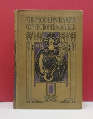 Item #1140540 The Modern Baker: Confectioner and Caterer, Volume 1. John Kirkland