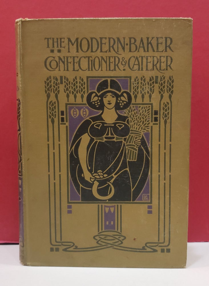 Item #1140542 The Modern Baker: Confectioner & Caterer, Volume 4. John Kirkland.