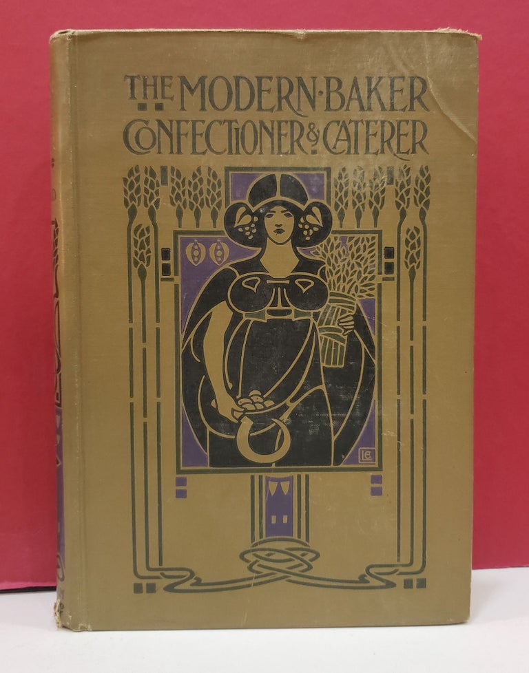 Item #1140543 The Modern Baker: Confectioner & Caterer, Volume 6. John Kirkland.