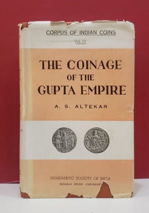 Item #1140553 The Coinage of the Gupta Empire. A. S. Altekar