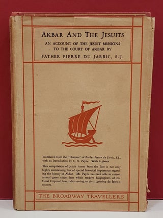 Item #1141243 Akbar and The Jesuits: An Account of the Jesuit Missions to the Court of Akbar. C....
