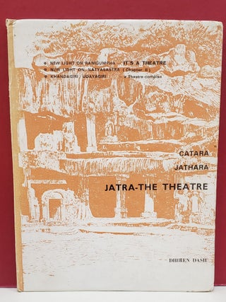 Item #1141249 Catara, Jathara, Jatra-the Theatre. Dhiren Dash