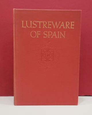 Item #1141276 Lustreware of Spain. Alice Wilson Frothingham