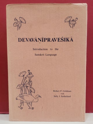 Item #1141413 Devavāṇīpraveśikā: Introduction to the Sanskrit Language. Sally J. Sutherland...