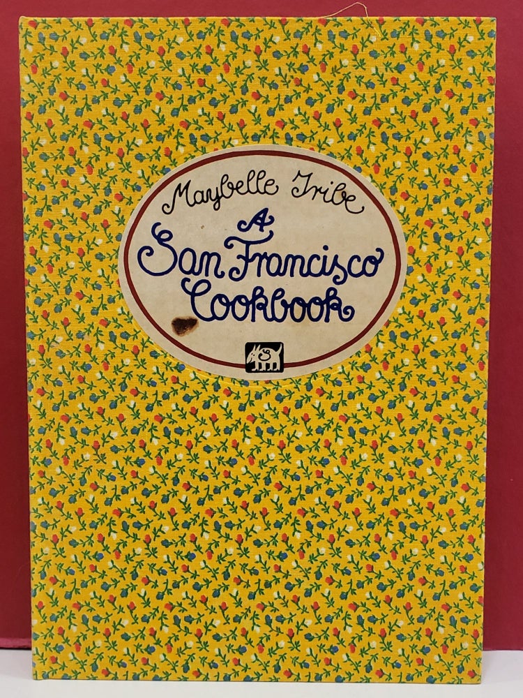Item #1141416 A San Francisco Cookbook. Maybelle Iribe.