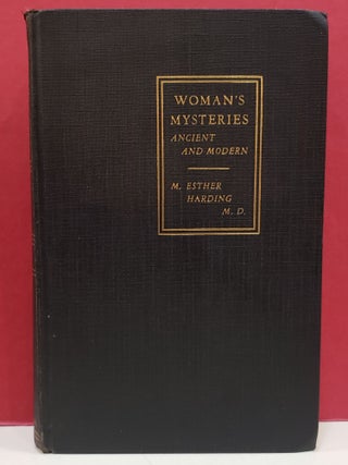 Item #1141531 Woman's Mysteries: Ancient and Modern. M. Esther Harding