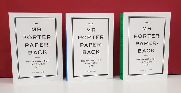 Item #1141666 The Mr Porter Paper-Back: A Manual for Stylish Life, Volumes 1-3. John Brodie.