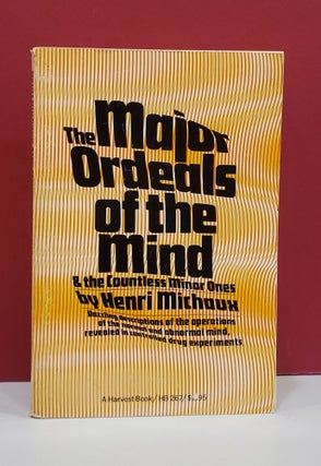 Item #1141737 The Major Ordeals of the Mind & the Countless Minor Ones. Henri Michaux