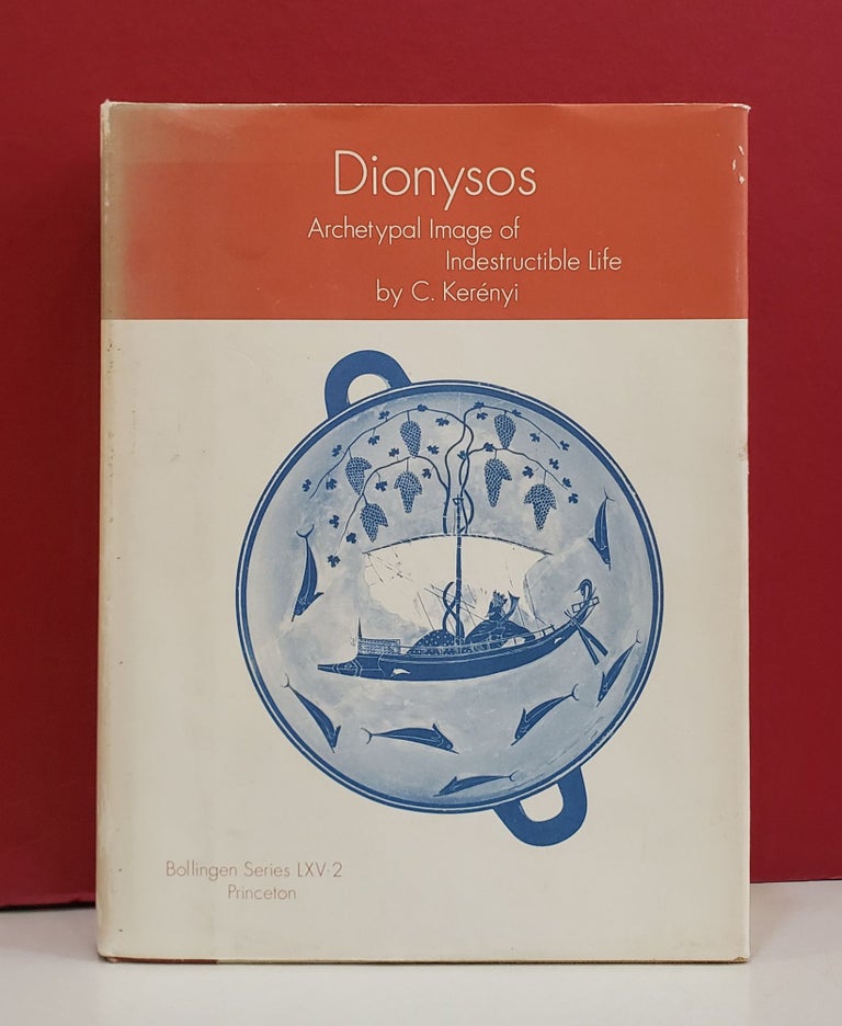 Item #1142114 Dionysos: Archetypal Image of Indestructible Life (Bollingen Series LXV-2). Ralph Manheim Carl Kerenyi, transl.