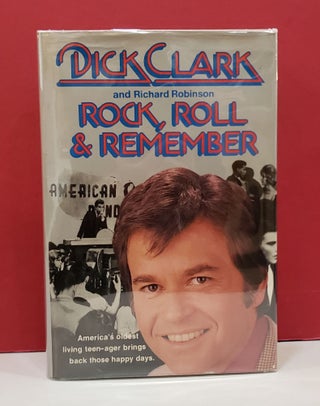 Item #1142474 Rock, Roll & Remember. Richard Robinson Dick Clark