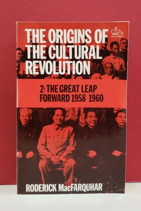 Item #1142663 The Origins of the Cultural Revolution, Volume 2: The Great Leap Forward 1958-1960....