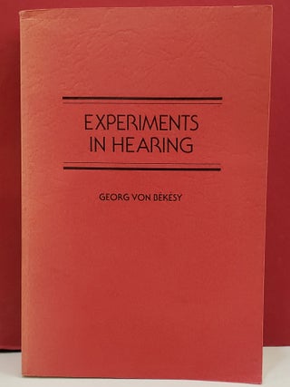 Item #1143038 Experiments In Hearing. Ernest Glen Wever Georg Von Berkesy, transl