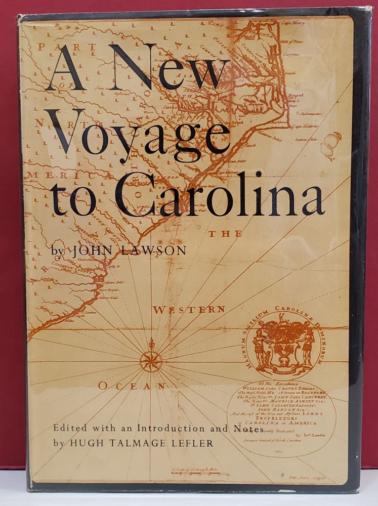 Item #1143053 A New Voyage to Carolina. Hugh Talmage Lefler John Lawson.