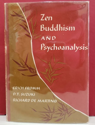 Item #1143113 Zen Buddhism and Psychoanalysis. D. T. Suzuki Erich Fromm, Richard De Martino