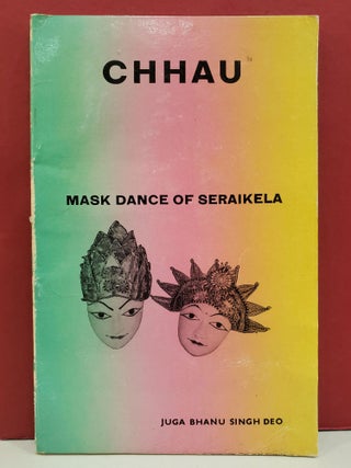 Item #1143162 Chhau: Mask Dance of Seraikela. Juga Bhanu Singh Deo