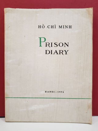 Item #1143268 Ho Chi Minh Prison Diary. Ho Chi Minh