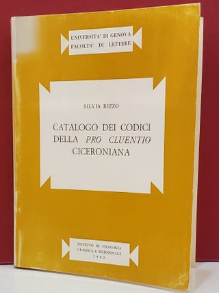 Item #1143355 Catalogo Dei Codici Della Pro Cluentio Ciceroniana. Silvia Rizzo