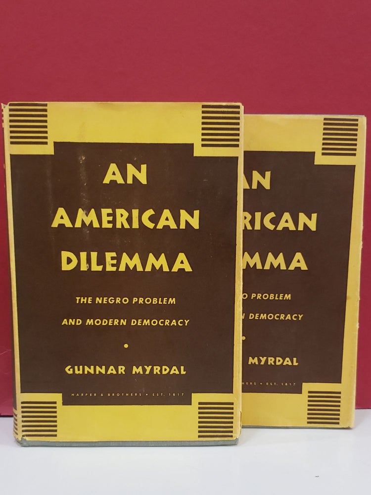 Item #1143686 An American Dilemma: A Negro Problem and Modern Democracy. Gunnar Myrdal.