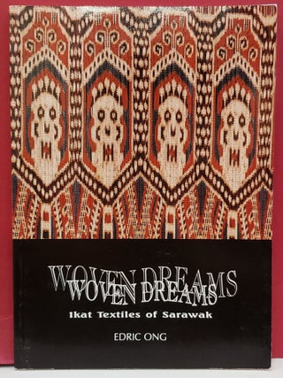 Item #1143704 Woven Dreams: Ikat Textiles of Sarawak. Edric Ong
