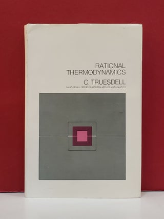 Item #1143755 Rational Thermodynamics. C. Truesdell