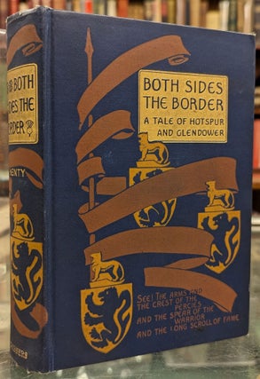 Item #1143794 Both Sides the Border: A Tale of Hotspur and Glendower. G A. Henty