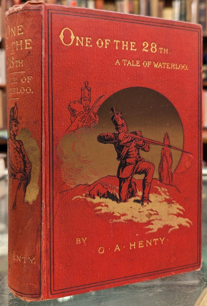 Item #1143802 One of the 28th: A Tale of Waterloo. W. H. Overend G A. Henty, illstr.